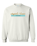 Inspired 2 Dance Crewneck Sweatshirt