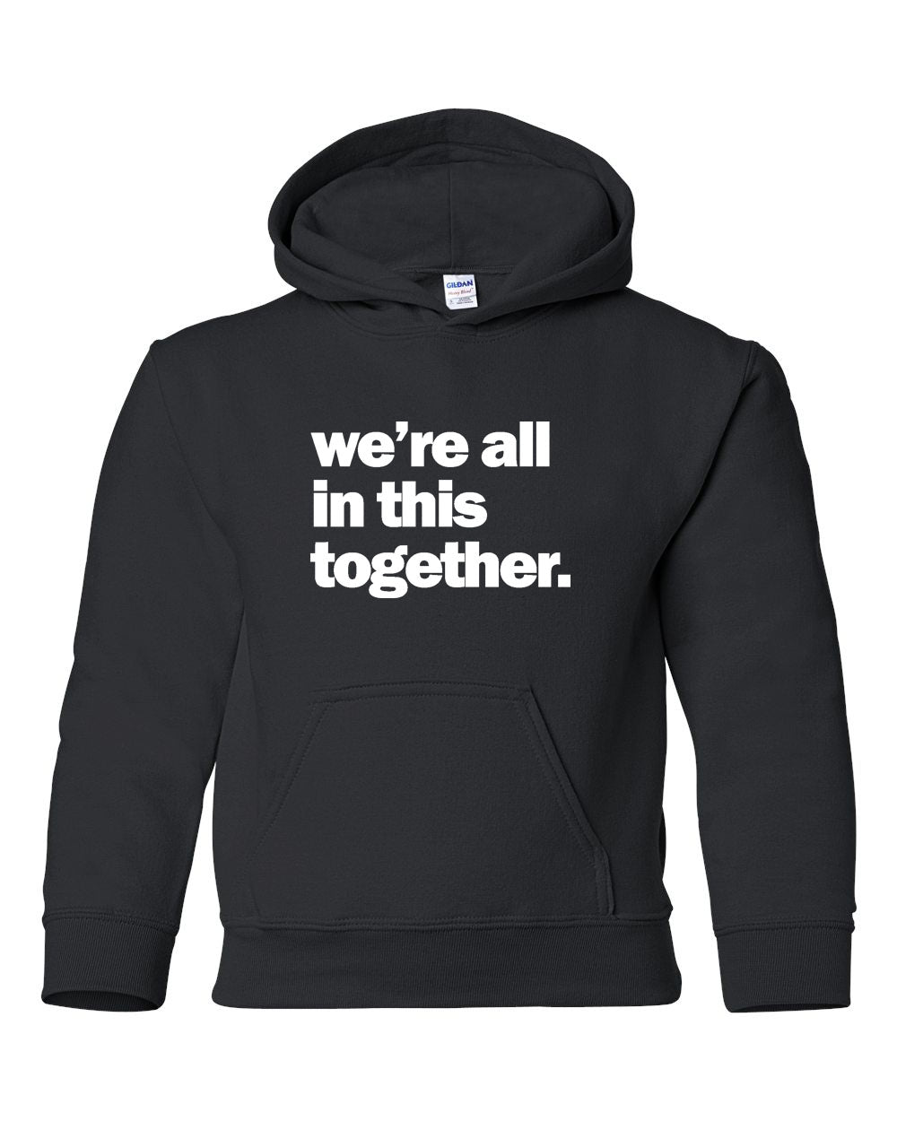 we're all in this together - Adult & Youth Hoodie